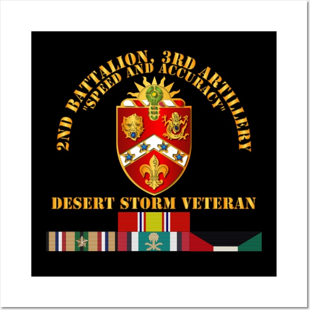 2nd Bn, 3rd Artillery - Desert Storm Veteran Wall Art by twix123844